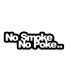 Stickers NO SMOKE NO POKE