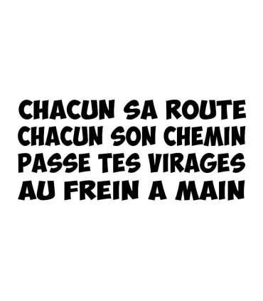Stickers CHACUN SA ROUTE...