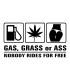 Stickers GAS GRASS OR ASS