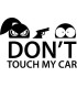 Stickers DON'T TOUCH MY CAR