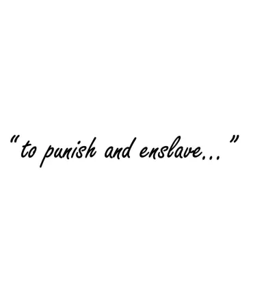 Stickers “ to punish and enslave…”