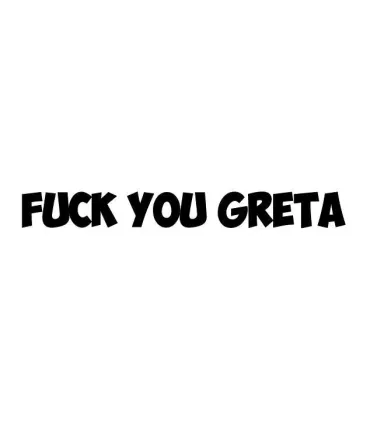 Stickers FUCK YOU GRETA 1