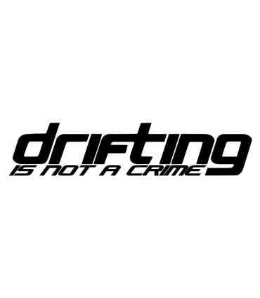 Stickers DRIFTING IS NOT A CRIME