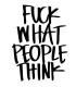 Stickers FUCK WHAT PEOPLE THINK