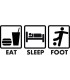 Stickers EAT SLEEP FOOT