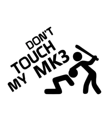 Stickers DON'T TOUCH MY MK3